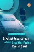 Eskalasi Kepercayaan Terhadap Loyalitas Pasien Rumah Sakit