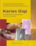 Karies Gigi : Perspektif Terkini Aspek Biologis, Klinis, dan Komunitas